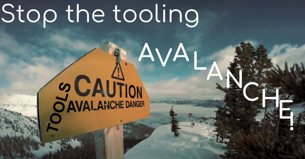 Stop the Tooling Avalanche: How Tool Chaos Erodes Software Quality