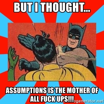 Assumptions